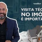 VISITA TÉCNICA NO IMÓVEL É IMPORTANTE?