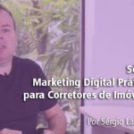 VÍDEO 2 MARKETING DIGITAL PRÁTICO PARA CORRETORES DE IMÓVEIS