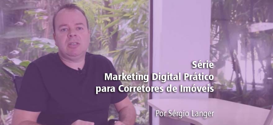 VÍDEO 2 MARKETING DIGITAL PRÁTICO PARA CORRETORES DE IMÓVEIS