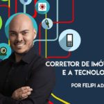 Corretor de imóveis e a tecnologia