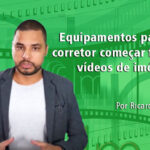 Equipamentos para gravação de vídeo de imóveis