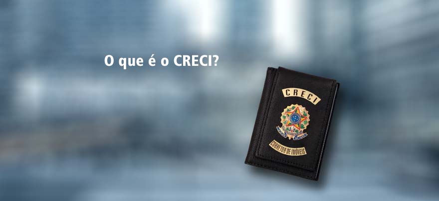 O que é o CRECI?