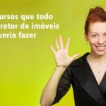 5 cursos que todo corretor de imóveis deveria fazer