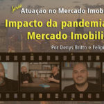 Impacto da pandemia no Mercado Imobiliário