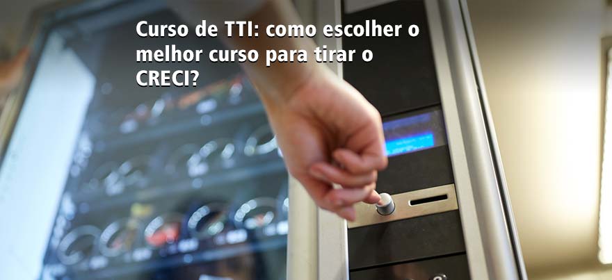 Curso de TTI: como escolher o melhor curso para tirar o CRECI?