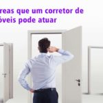 6 áreas que um corretor de imóveis pode atuar