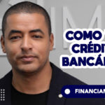 como ter crédito bancário