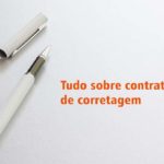 Tudo sobre contrato de corretagem