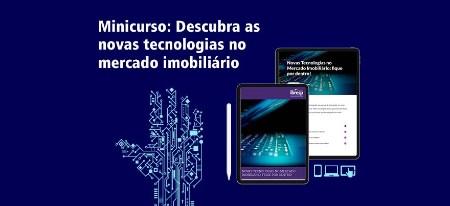 Descubra as novas tecnologias no mercado imobiliário