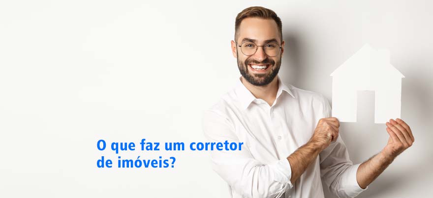 O que faz um corretor de imóveis?