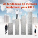 As tendências do mercado imobiliário para 2021