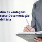 Confira as vantagens do curso Documentação Imobiliária