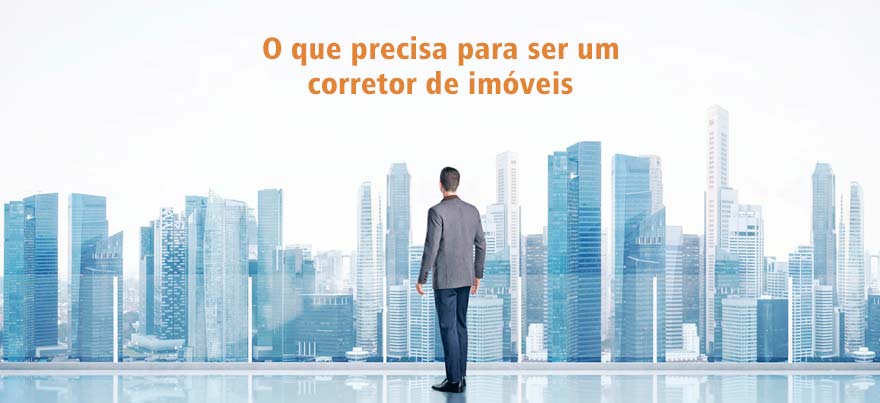 O que precisa para ser um corretor de imóveis