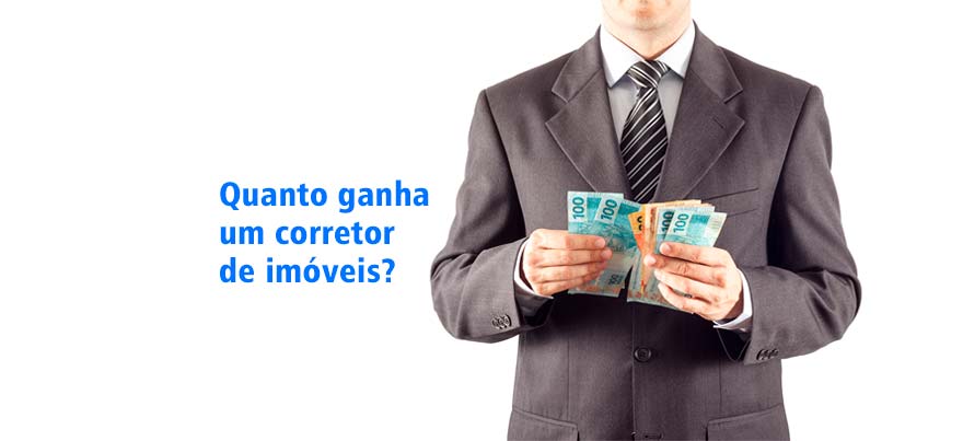 Quanto ganha um corretor de imóveis?