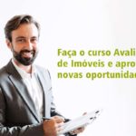 Faça o curso Avaliação de Imóveis e aproveite novas oportunidades