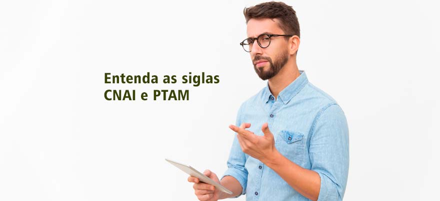 Entenda as siglas CNAI e PTAM na Avaliação de Imóveis