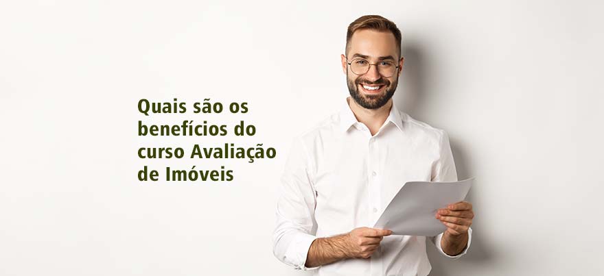 Quais são os benefícios do curso Avaliação de Imóveis