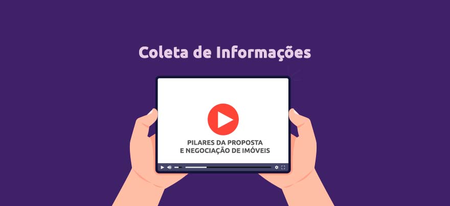 Coleta de informações nos Pilares da Proposta e Negociação de imóveis