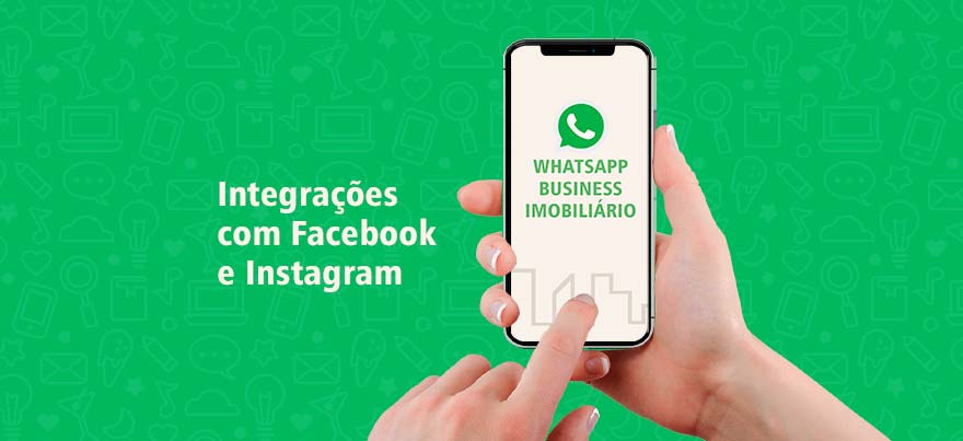 Como fazer integrações com Facebook e Instagram no WhatsApp Imobiliário