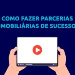 Como fazer parcerias imobiliárias com Corretores de Imóveis