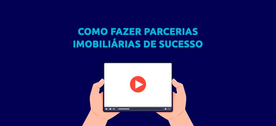 Como fazer parcerias imobiliárias com Corretores de Imóveis