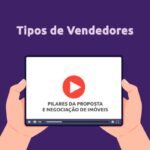 Tipos de vendedores nos Pilares da Proposta e Negociação de imóveis