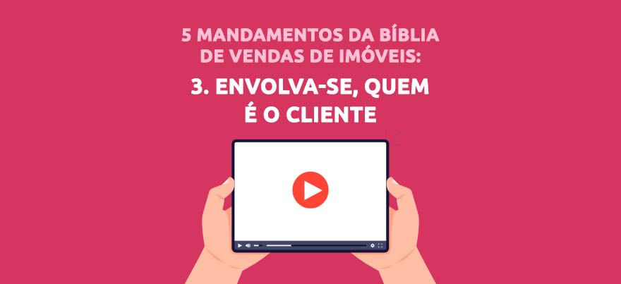 Descubra quem é o cliente na Bíblia de Vendas para Corretores de Imóveis