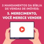 Mereça vender na Bíblia de Vendas para Corretores de Imóveis