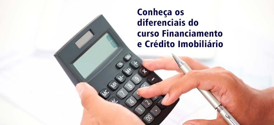 Diferenciais do curso Financiamento e Crédito Imobiliário