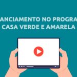 Como é o financiamento do Casa Verde e Amarela? Veja o vídeo!