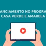 Como é o financiamento do Casa Verde e Amarela? Veja o vídeo!