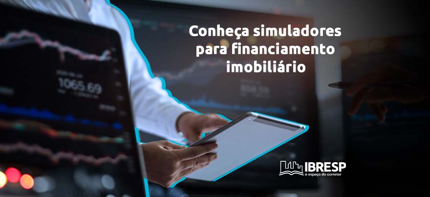 Conheça simuladores para financiamento imobiliário