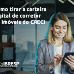 Como tirar a carteira digital de Corretor de Imóveis do CRECI