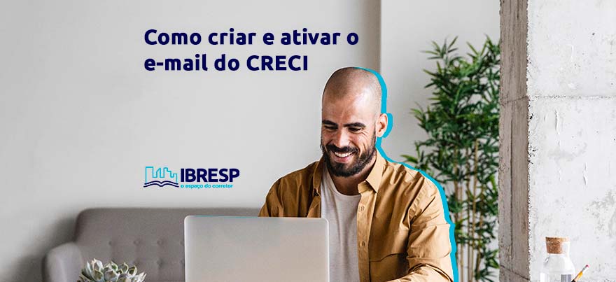 Saiba como criar a e ativar o e-mail do CRECI