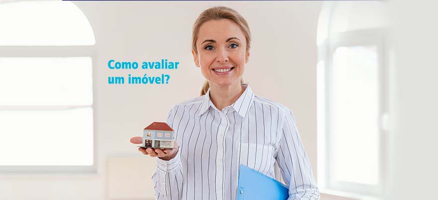 Como avaliar um imóvel? Saiba quais são os pré-requisitos!