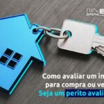 Como avaliar um imóvel para compra ou venda? Seja um perito!