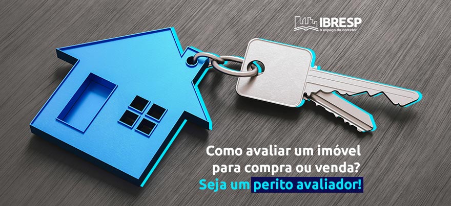 Como avaliar um imóvel para compra ou venda? Seja um perito!