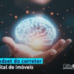 Descubra o mindset do corretor digital de imóveis