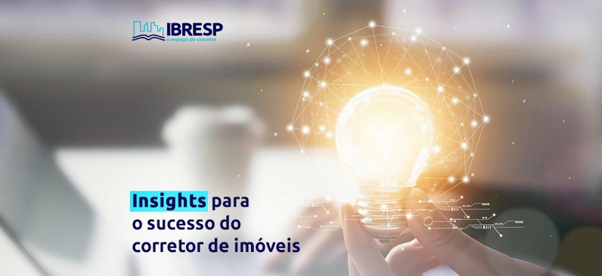 Confira insights para o sucesso do Corretor de Imóveis