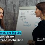 Termos em inglês essenciais no mercado imobiliário