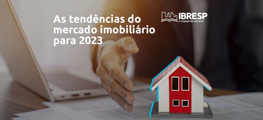 As tendências do mercado imobiliário para 2023