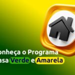 Conheça o Programa Casa Verde e Amarela