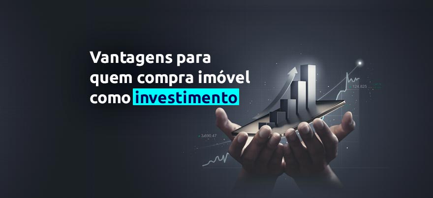 Vantagens para quem compra imóvel como investimento