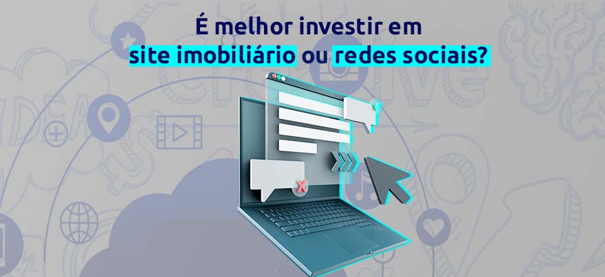 É melhor o corretor investir em site imobiliário ou redes sociais