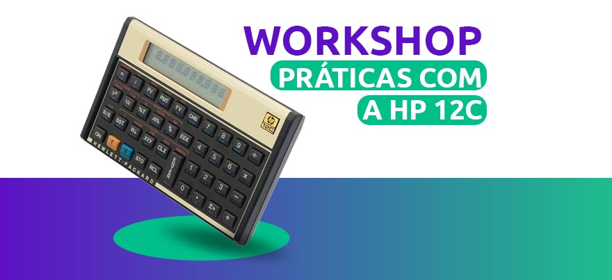 Participe do Workshop Práticas com a HP 12C