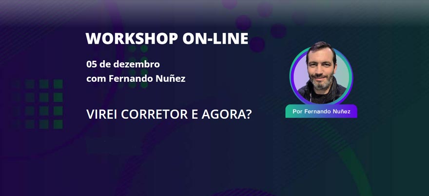 Participe do Workshop Virei Corretor e Agora