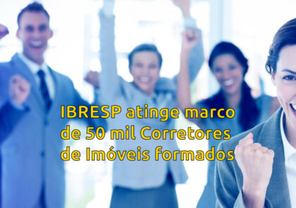 IBRESP atinge marco de 50 mil Corretores de Imóveis formados