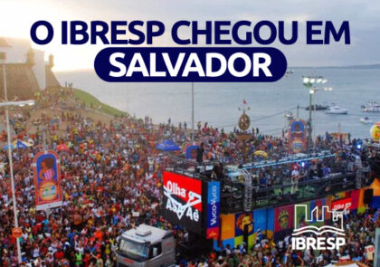 O IBRESP agora chegou em Salvador, na Bahia